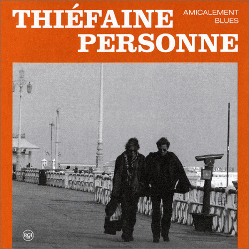 Hubert Felix Thiefaine : Amicalement Blues Hubert Felix Thiefaine : Amicalement Blues